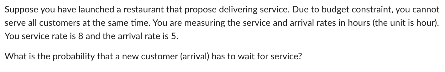 Suppose you have launched a restaurant that