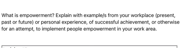 What is empowerment? Explain with example/s from