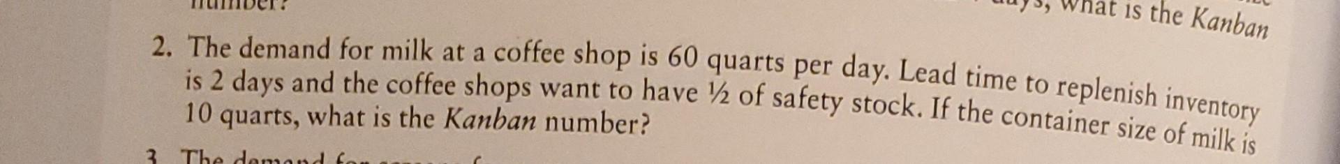 2. The demand for milk at a coffee shop is 60