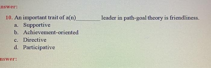 nswer: leader in path-goal theory is