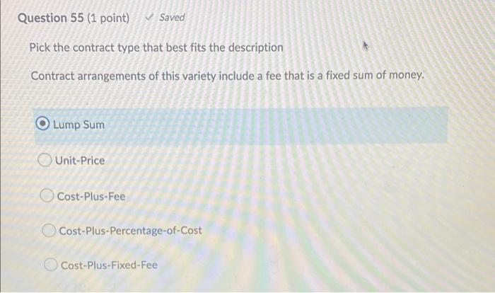 Question 54 (1 point) Pick the contract type that