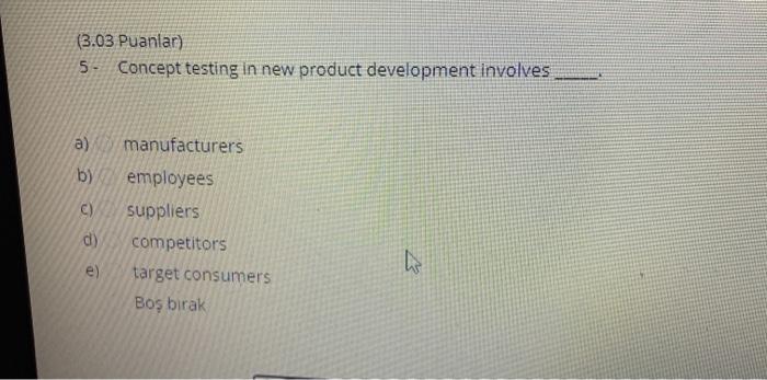(3.03 Puanlar) 5. Concept testing in new product