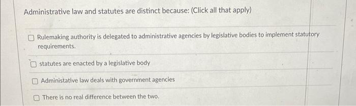 Administrative law and statutes are distinct