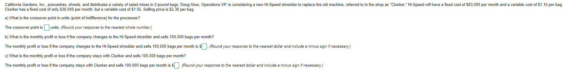 California Gardens, Inc., prewashes, shreds, and