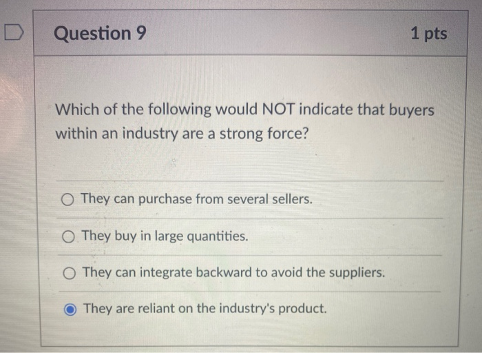 Question 9 1 pts Which of the following would NOT