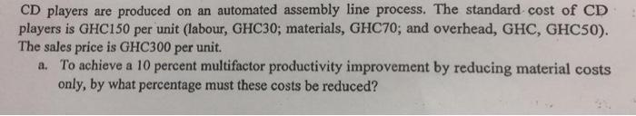 CD players are produced on an automated assembly