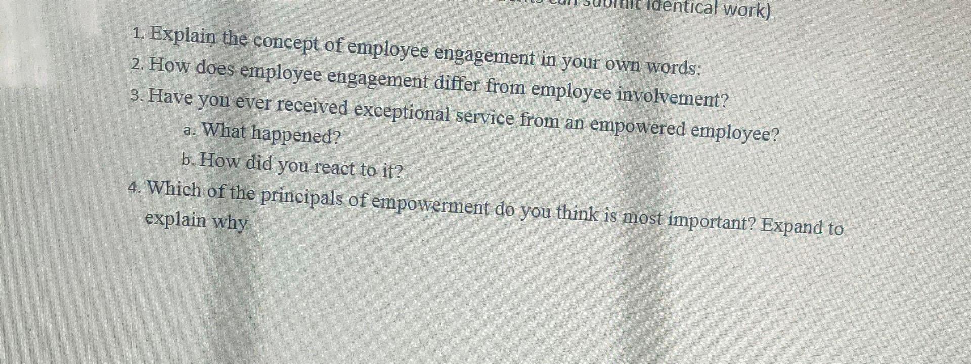 1. Explain the concept of employee engagement in