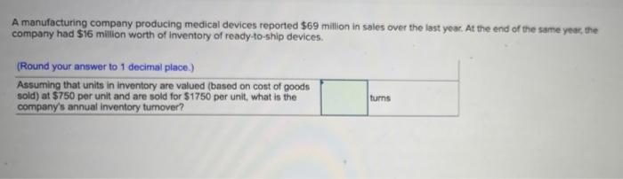 please round answer to 1 decimal place. A