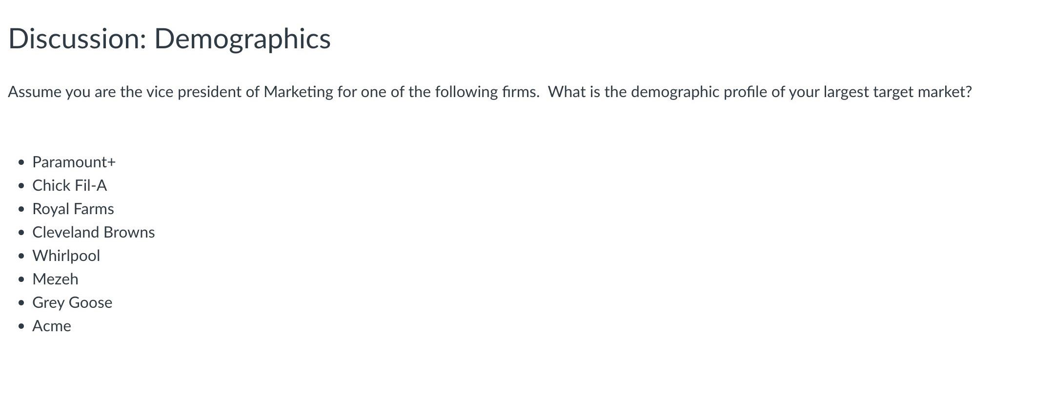 Discussion: Demographics Assume you are the vice