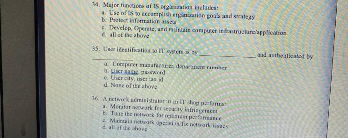 34. Major functions of IS organization includes: