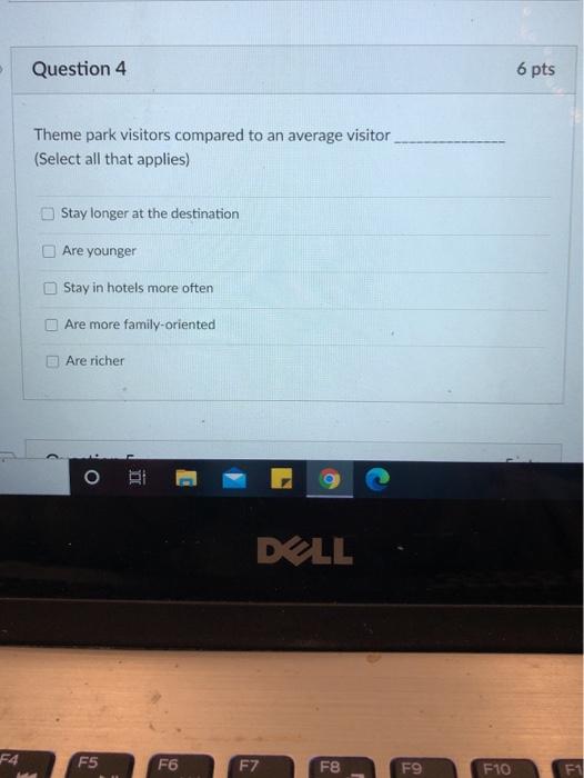 Question 4 6 pts Theme park visitors compared to