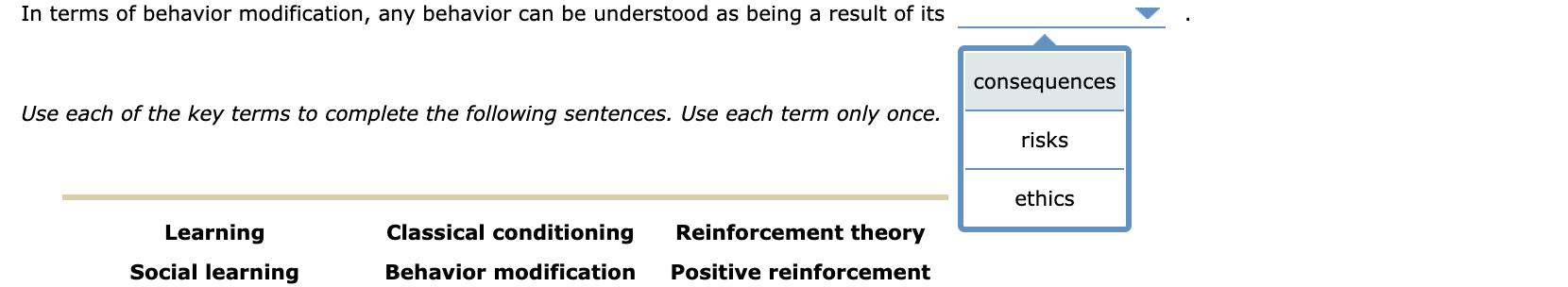 In terms of behavior modification, any behavior