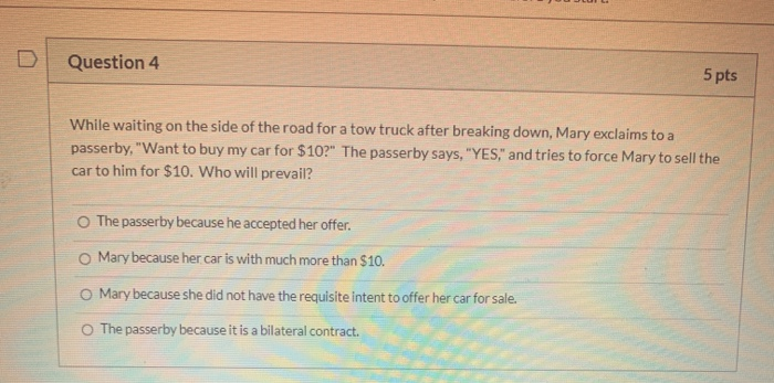 Question 4 5 pts While waiting on the side of the