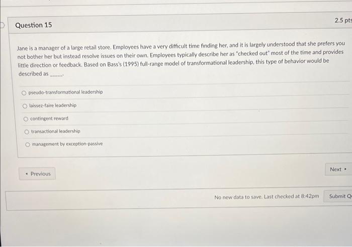 2.5 pts Question 15 Jane is a manager of a large