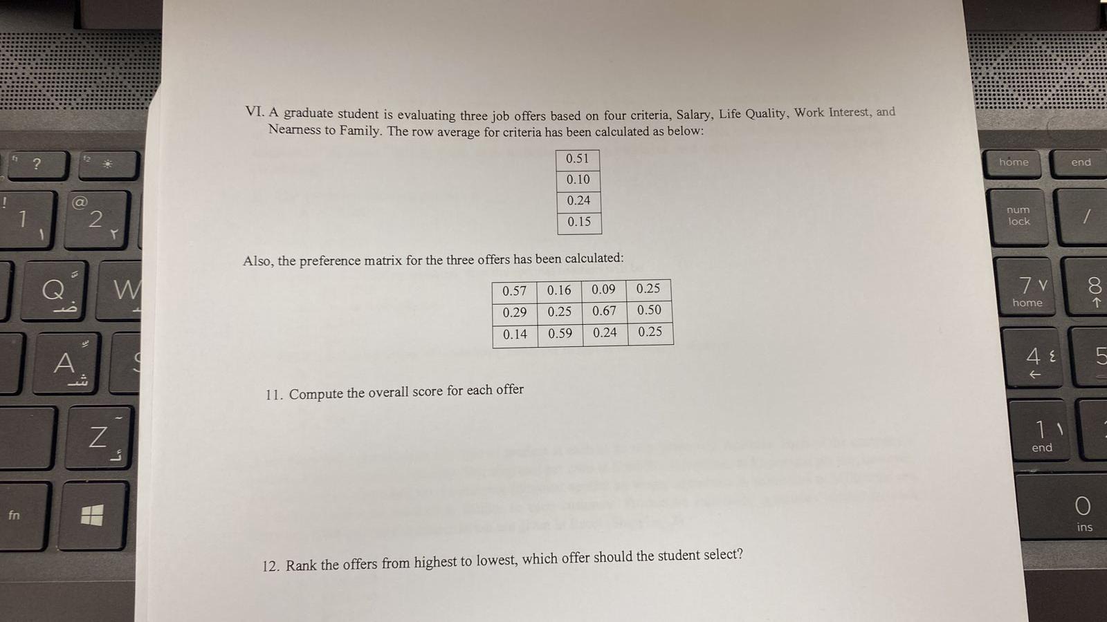 VI. A graduate student is evaluating three job