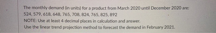 The monthly demand (in units) for a product from