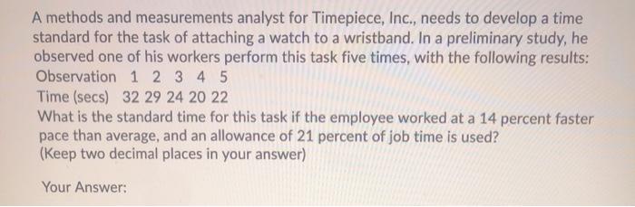 A methods and measurements analyst for Timepiece,