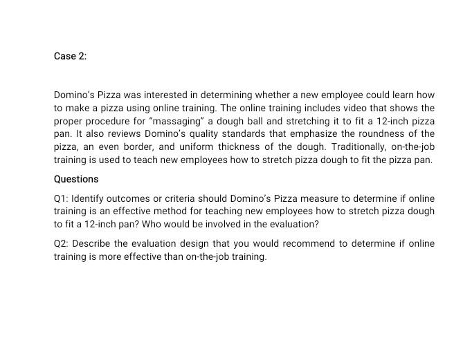 Case 2: Domino's Pizza was interested in