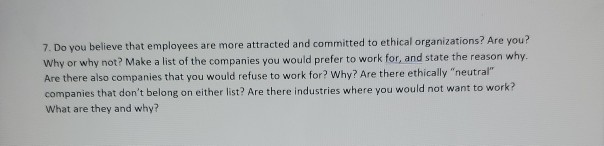 7. Do you believe that employees are more
