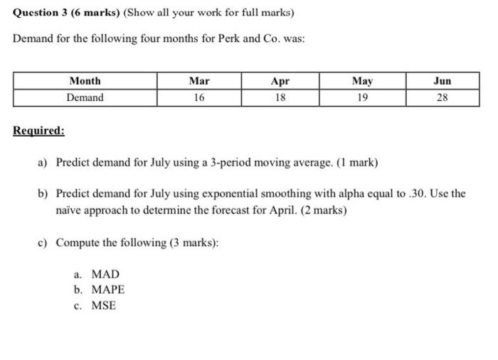 Question 3 (6 marks) (Show all your work for full