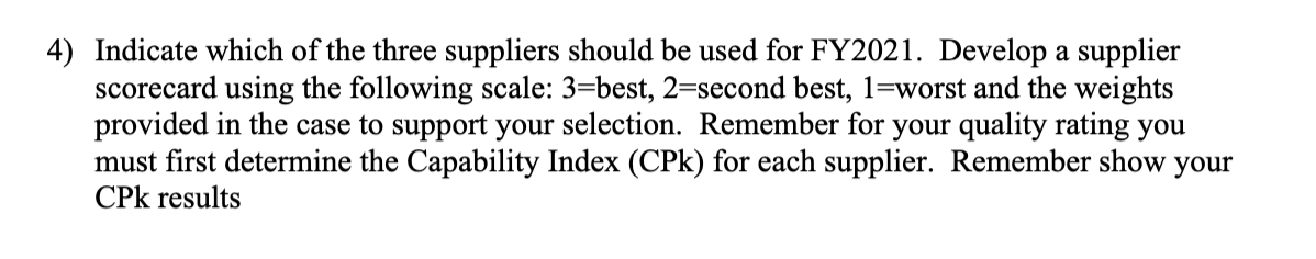 4) Indicate which of the three suppliers should