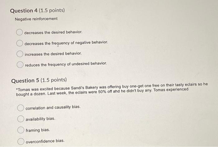 Question 4 (1.5 points) Negative reinforcement