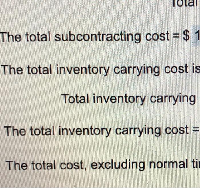 The total subcontracting cost = $ 1 The total