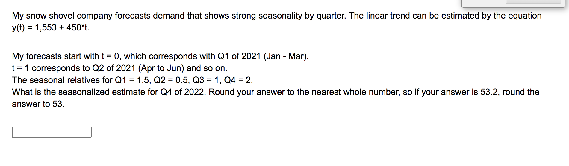 My snow shovel company forecasts demand that