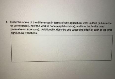 1. Describe some of the differences in terms of