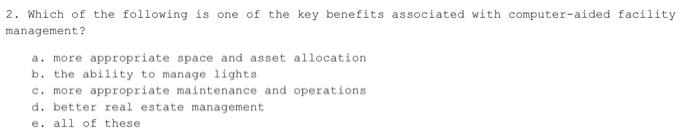 2. Which of the following is one of the key