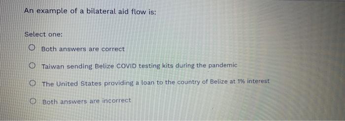 An example of a bilateral aid flow is: Select