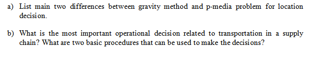 a) List main two differences between gravity