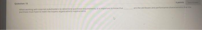 Question 15 5 point are the attributes and