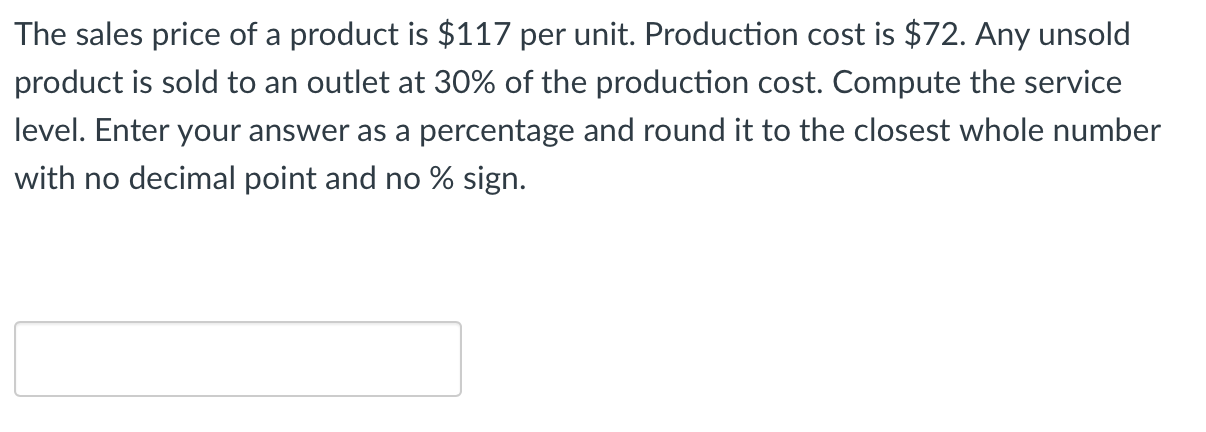 The sales price of a product is $117 per unit.