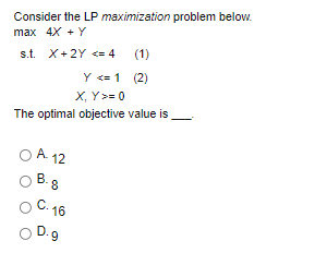 Consider the LP maximization problem below. max