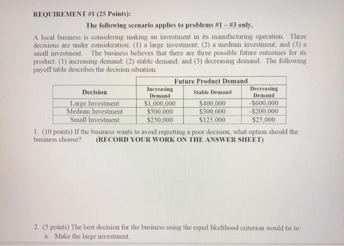 REQUIREMENT #1 (25 Points): The following