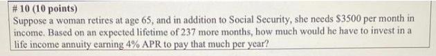 #10 (10 points) Suppose a woman retires at age 65