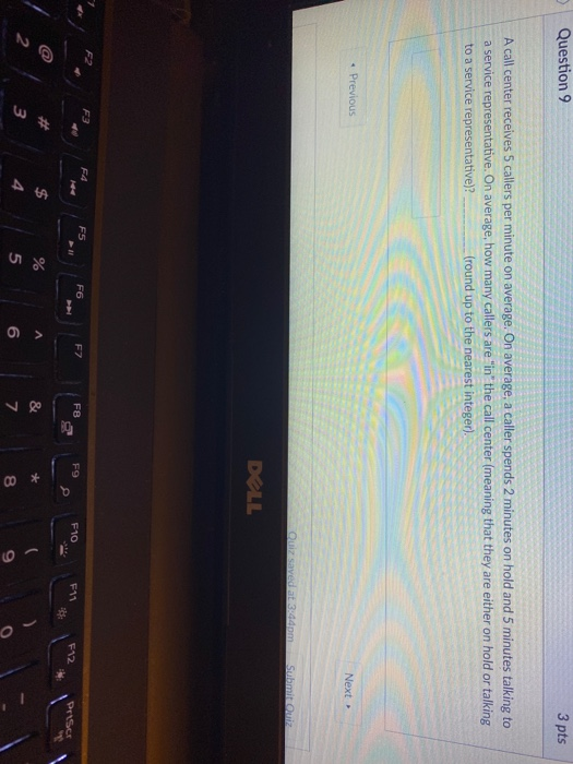 Question 9 3 pts A call center receives 5 callers