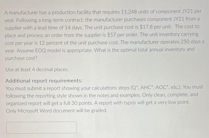 A manufacturer has a production facility that