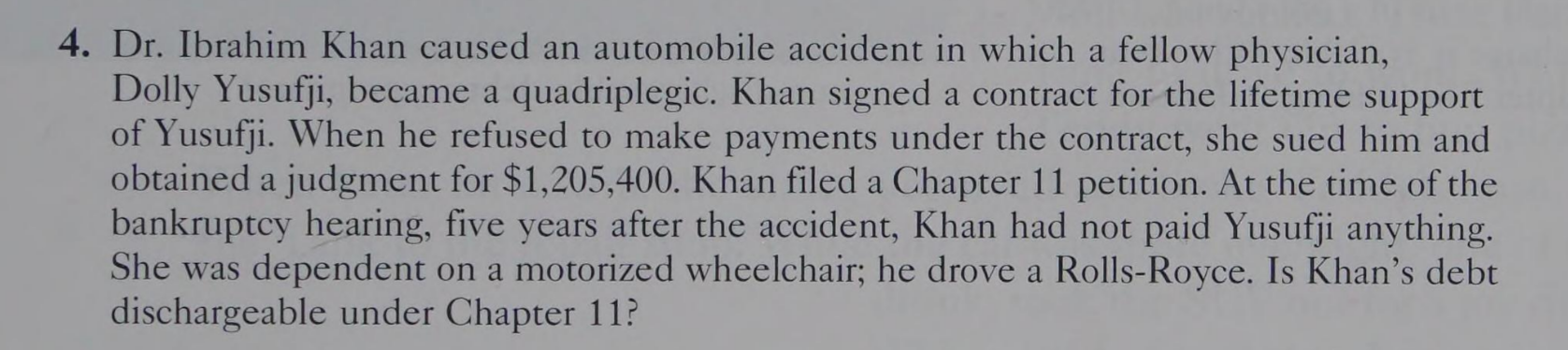 4. Dr. Ibrahim Khan caused an automobile accident