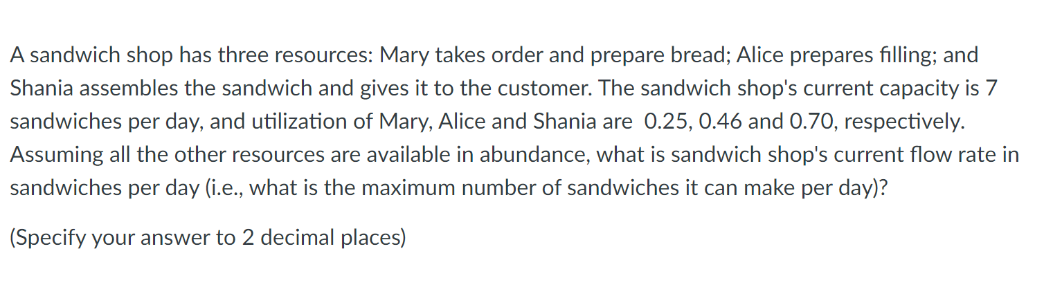A sandwich shop has three resources: Mary takes