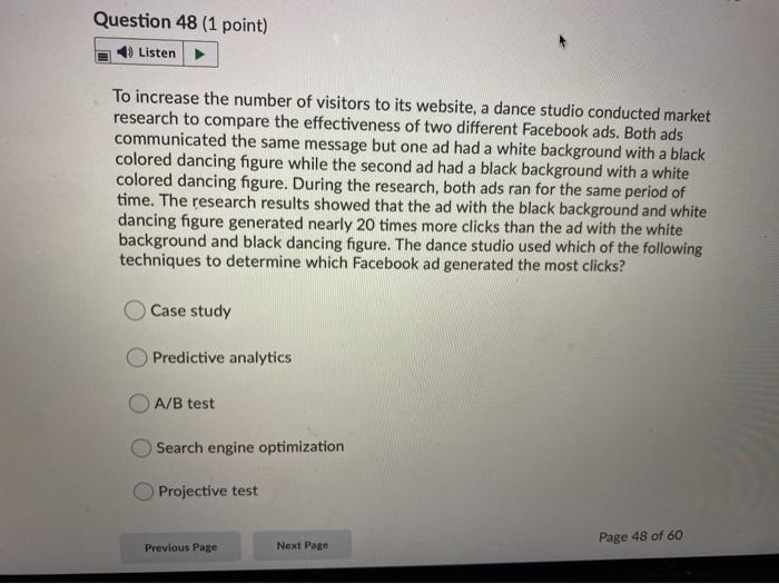 Question 48 (1 point) Listen To increase the