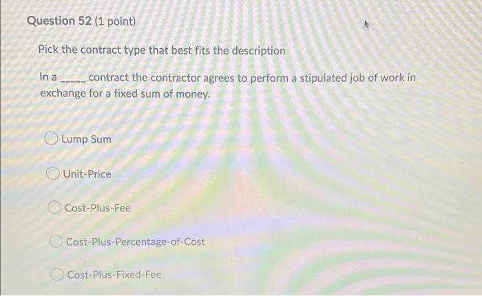 Question 51 (1 point) Saved Pick the contract