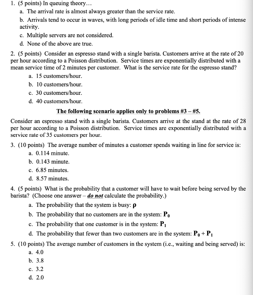 1. (5 points) In queuing theory... a. The arrival