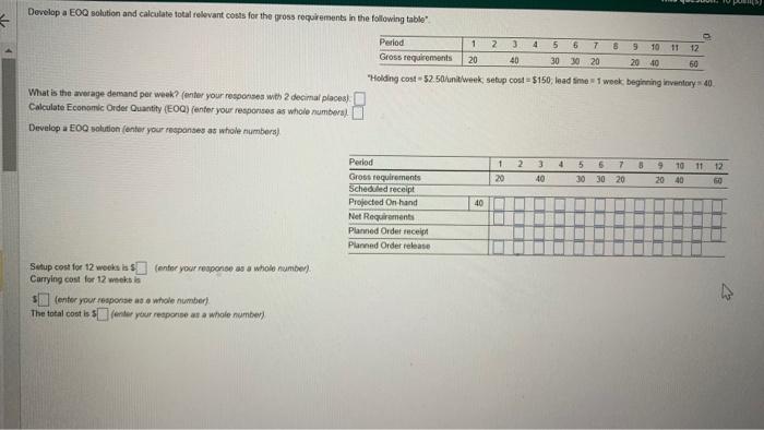 please answer all parts! Develop a EOQ solution