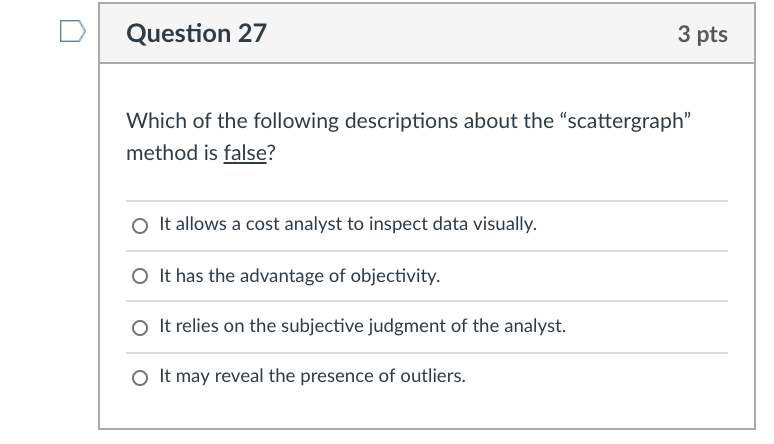 Question 27 3 pts Which of the following