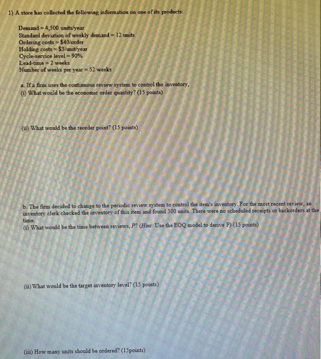 Please show work. 1) A store has collected the