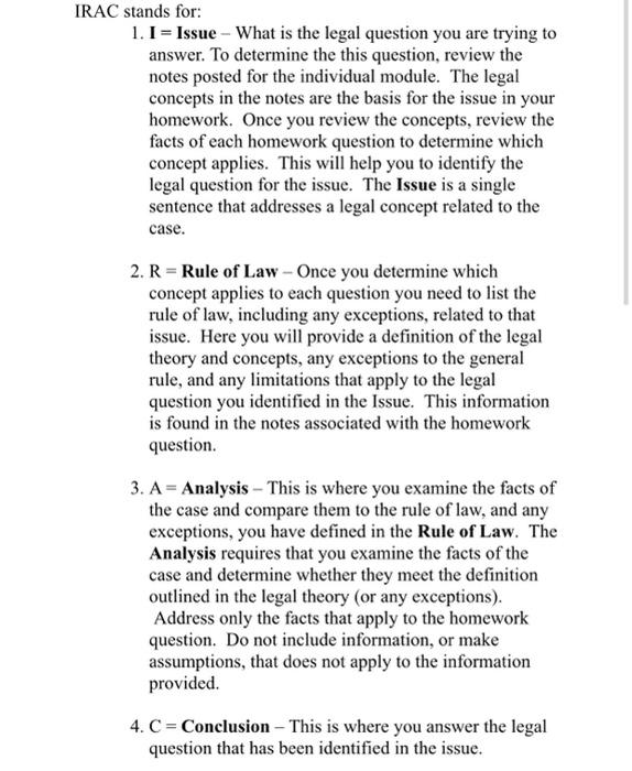 IRAC stands for: 1. I = Issue - What is the legal
