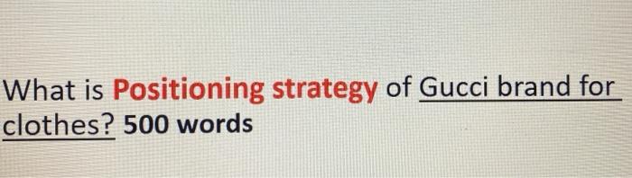 What is Positioning strategy of Gucci brand for