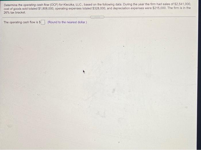 HELP Determine the operating cash flow (OCF) for